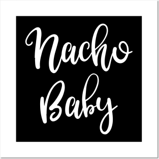 Nacho Baby Posters and Art